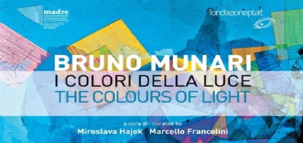 Bruno Munari. I colori della luce a cura di Miroslava Hajek e Marcello Francolini