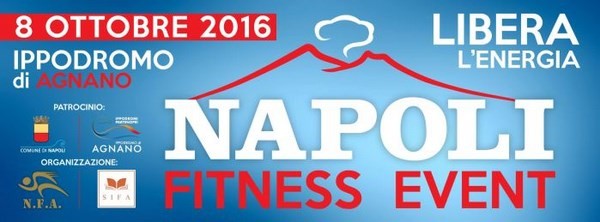 Napoli Fitness Event - 8 ottobre 2016 - Ippodromo di Agnano