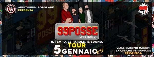 Cosenza -  99 POSSE venerdì 5 gennaio @ AUDITORIUM