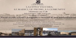 Taranto - La Città Vecchia tra un secolo e l&#039;altro, fotografie e racconti di una trasformazione