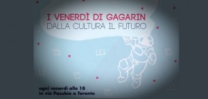 Taranto - I venerdì di Gagarin. Dalla cultura il futuro