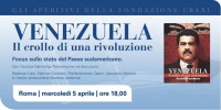 &quot;VENEZUELA. Il crollo di una rivoluzione&quot; di Marinellys Tremamunno alla Fondazione Craxi 5 Aprile