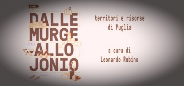 Dalle Murge allo Jonio - territori e risorse di Puglia