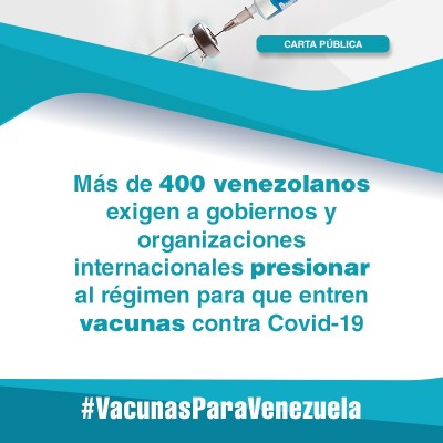 CARTA PÚBLICA / Más de 400 venezolanos exigen a gobiernos y organizaciones internacionales presionar al régimen para que entren vacunas contra Covid-19