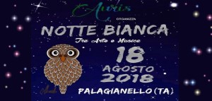 Palagianello (Taranto) - Prima &quot;Notte Bianca&quot;  Arte e cultura con musica, shopping e buon cibo