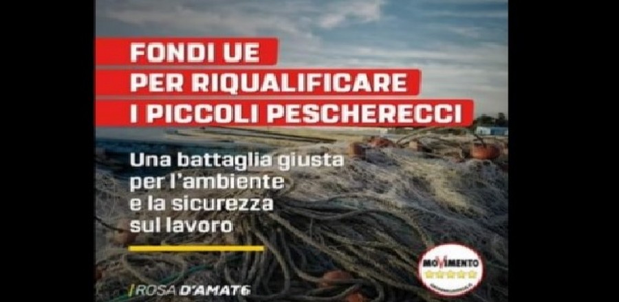 Fondi UE per riqualificare i piccoli pescherecci, una battaglia giusta per l’ambiente e la sicurezza sul lavoro