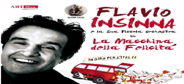 Flavio Insinna e La Sua Piccola Orchestra in LA MACCHINA DELLA FELICITÀ