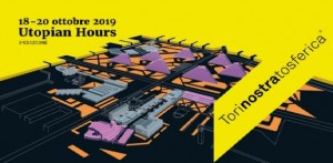 Torino - Utopian Hours III edizione International Festival of City Making
