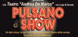 Pulsano (Ta) - A Teatro Pulsano show, un talk con personaggi e serata a tema