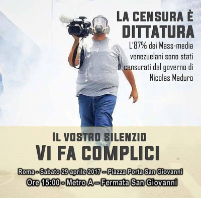 Censura è Dittatura! L’87% dei Mass-media venezuelani sono stati censurati dal governo di Nicola Maduro. Un&#039;altro tema importante che si racconterà a Piazza Porta San Giovanni insiemi ad ospiti e relatori che racconteranno cosa sta succedendo in Venezuela. Comunità venezuelana residente a Roma ed intorni riunita in Piazza.