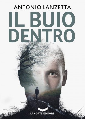 “Il buio dentro” tra i migliori thriller stranieri del 2017  Il Sunday Times celebra lo scrittore salernitano Antonio Lanzetta come il nuovo Stephen King italiano