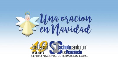 La Schola Cantorum de Venezuela despide el 2016 con “Una oración en Navidad”