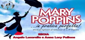 Martina Franca (Taranto) - Una Mary Poppins praticamente perfetta nel Musical della Ass. Dolce Follia