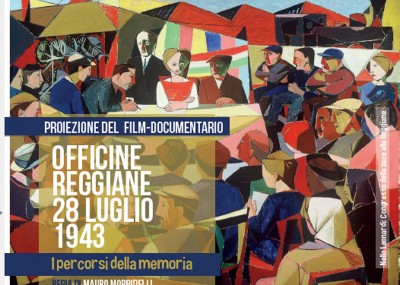Reggio Emilia - 25 luglio: film/documentario  ‘Officine reggiane 28 luglio 1943