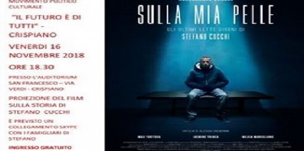 Crispiano (Taranto) - Oggi proiezione del film &quot;Sulla mia pelle&quot;