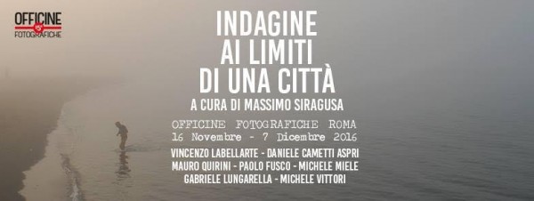 A Roma la mostra &quot;INDAGINE AI LIMITI DI UNA CITTA&#039;&quot; a cura di M. Siragusa con Cametti Aspri e molti altri
