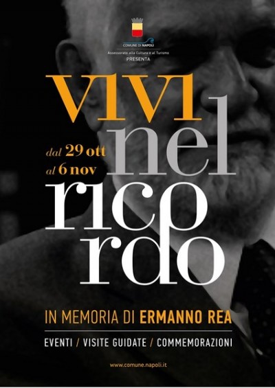 Napoli - In ricordo di Ermanno Rea - Eventi, visite guidate e commemorazioni al 29 ottobre a domenica 6 novembre