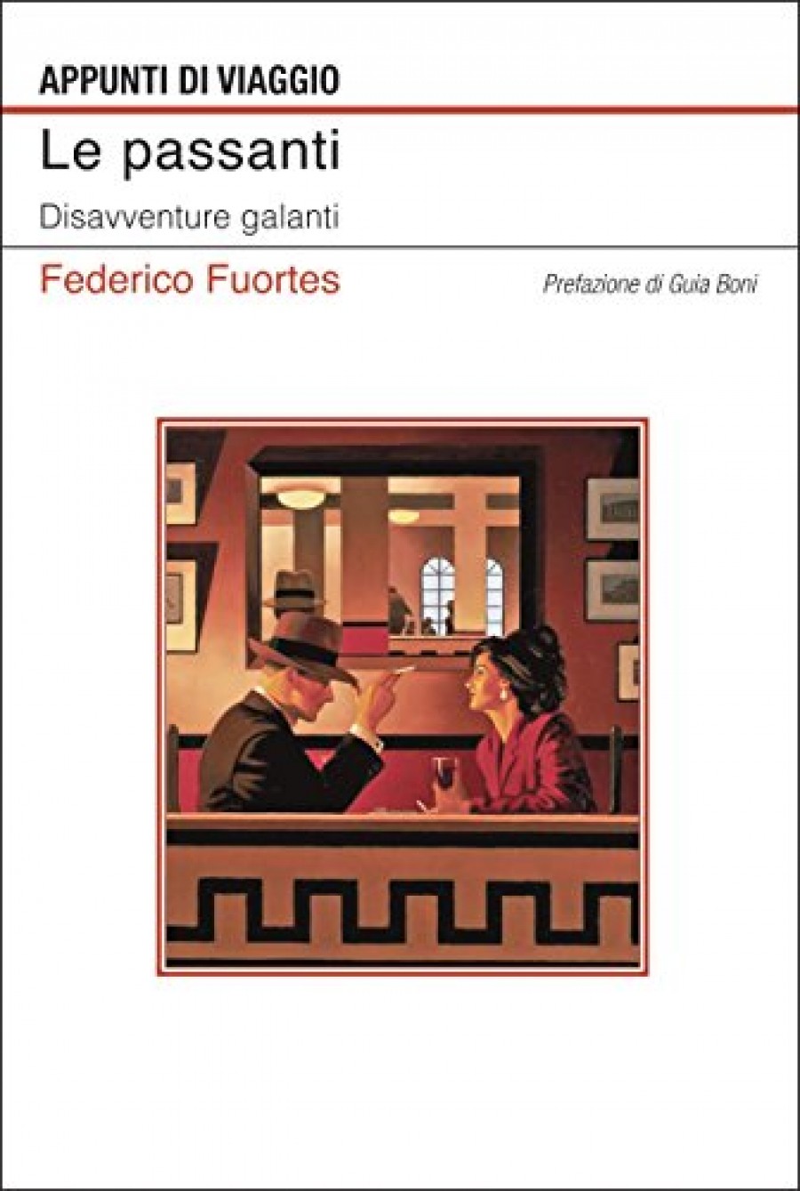 Le passanti Le passanti: Disavventure galanti di Federico Fuortes