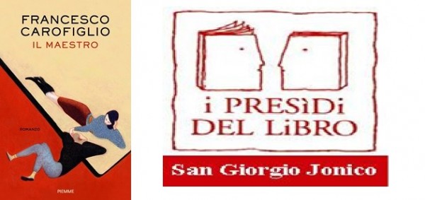 San Giorgio Jonico (Taranto) - Presentazione «Il Maestro» di Francesco Carofiglio