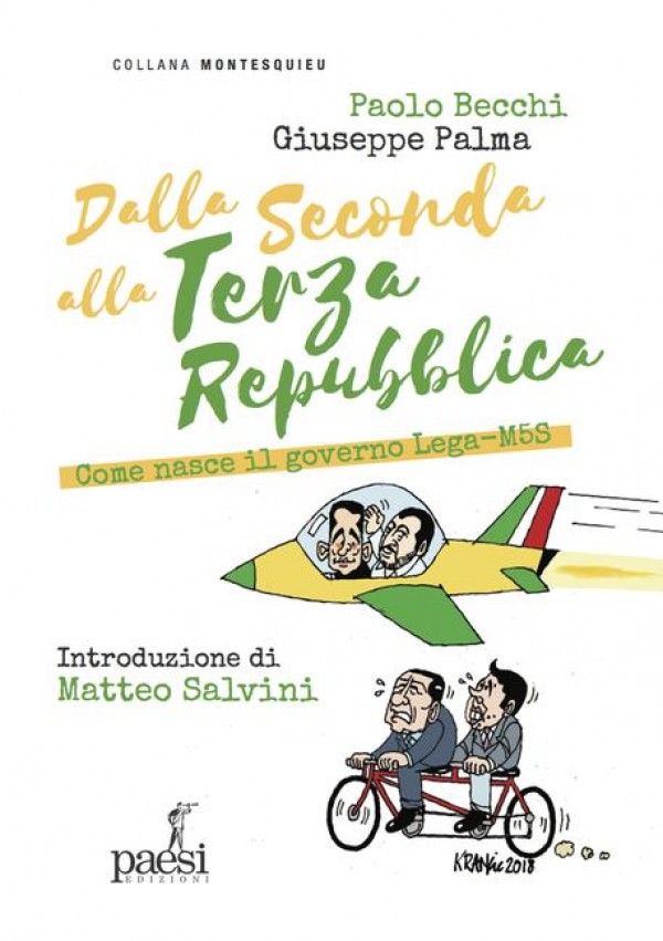Lega-M5S e nacque Terza Repubblica Becchi-Palma firmano primo saggio su tema con prefazione Salvini