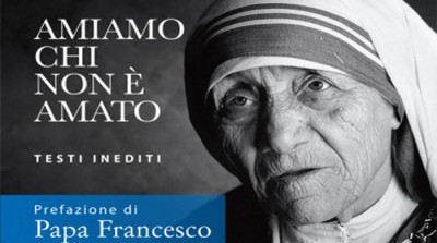 Esce un volume di inediti di madre Teresa con la prefazione del Papa
