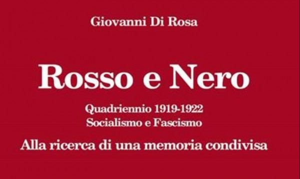 &quot;Rosso e Nero - 1919-22&quot;, la ricerca di una memoria condivisa tra socialismo e fascismo