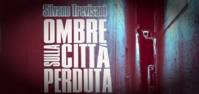 Grottaglie (Taranto) - Presentazione di  «Ombre sulla città perduta» di Silvano Trevisani