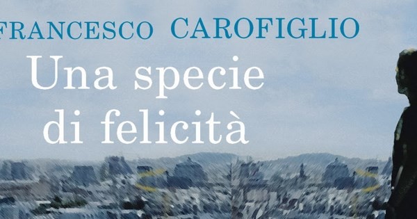Martina Franca (Taranto) - Francesco Carofiglio presenta: “Una specie di felicità” -21 settembre