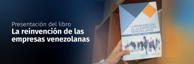 Libro &quot;La reinvención de las empresas venezolanas&quot;editado por los profesores IESA Nunzia Auletta y Urbi Garay