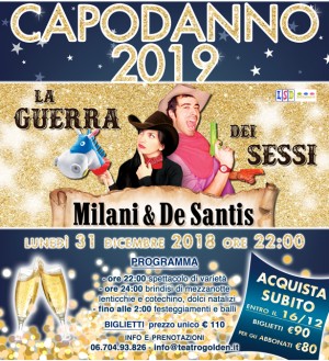 Teatro Golden:Capodanno 2019 Festeggia con noi il nuovo anno!  ”La guerra dei sessi”  di e con Francesca Milani e Danilo De Santis