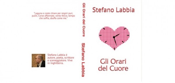 Torna in Libreria la Silloge Poetica di Stefano Labbia - “Gli Orari Del Cuore”.