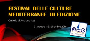 Festival delle culture mediterranee - Andrano , 31 agosto 1/2 settembre
