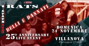 Pulsano (Taranto) Musica: Rats - Belli E Dannati Anniversary Show - Live  al Villanova