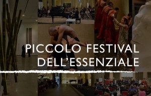 Roma - Piccolo Festival dell&#039;Essenziale a ingresso gratuito. Errore, Incanto, Esilio e Amicizia le parole-guida dell&#039;evento