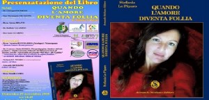 Fragagnano (Taranto) “ Quando l’amore diventa follia ” presentazione del libro di Stefania Lo Piparo