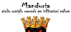 Manduria: consiglio comunale sciolto per infiltrazioni mafiose.