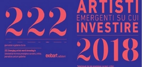 Exibart, con il marchio Exibart.edizioni, ha pubblicato il libro 222 artisti emergenti su cui investire 2018
