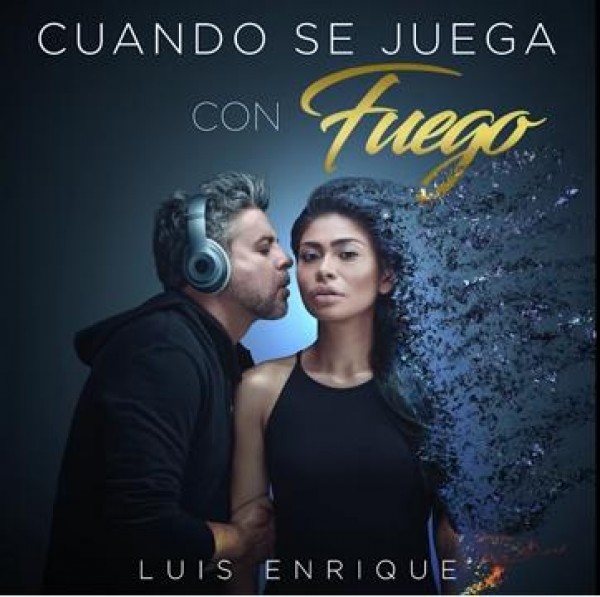 Luis Enrique lanza tema musical “Cuando se juega con fuego”