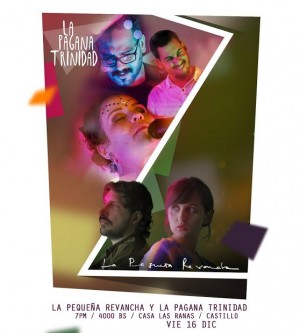 La Peque&ntilde;a Revancha y La Pagana Trinidad en concierto el viernes 16 de diciembre