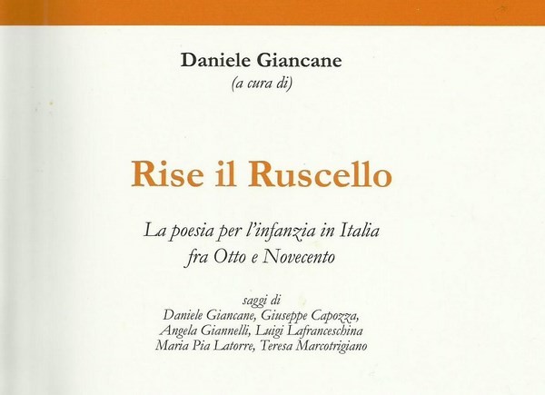 RISE IL RUSCELLO &ndash; La poesia per l&rsquo;infanzia in Italia fra Otto e Novecento di Daniele Giancane