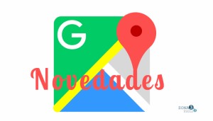 Novedades en Google Maps