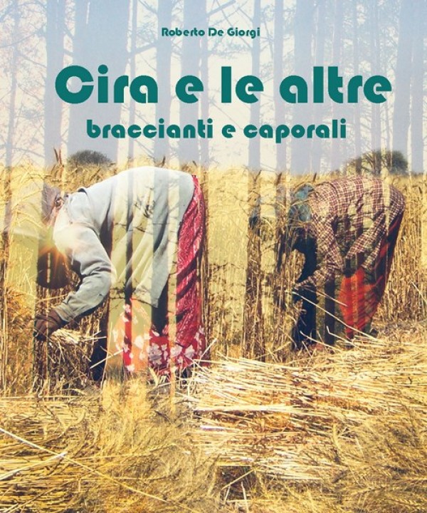 Caporalato, in un libro si spiega cos&rsquo;&egrave; da dove nasce e come si combatte