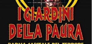 Parma - I Giardini della Paura