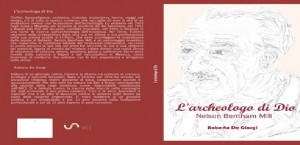Un tuffo surreale nell&#039;archeologia biblica statunitense «L’Archeologo di Dio» di Roberto De Giorgi