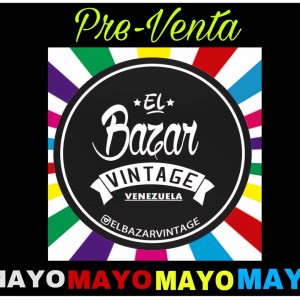 El Bazar Vintage de Caracas VUELVE a la Plaza Alfredo Sadel en MAYO